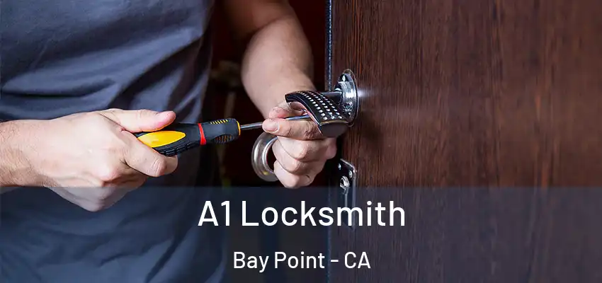  A1 Locksmith Bay Point - CA