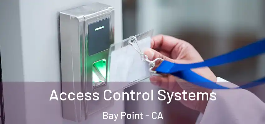  Access Control Systems Bay Point - CA