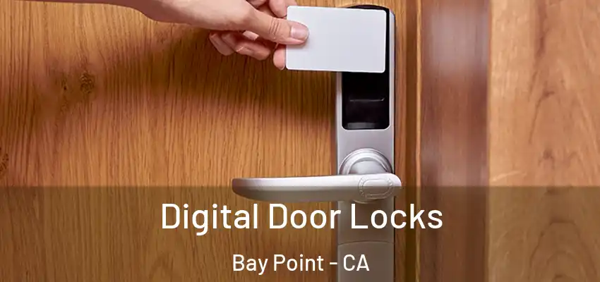  Digital Door Locks Bay Point - CA