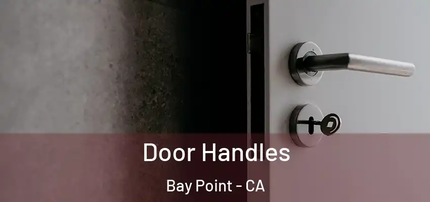  Door Handles Bay Point - CA