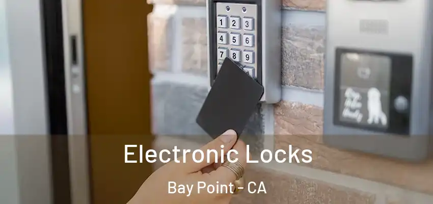 Electronic Locks Bay Point - CA