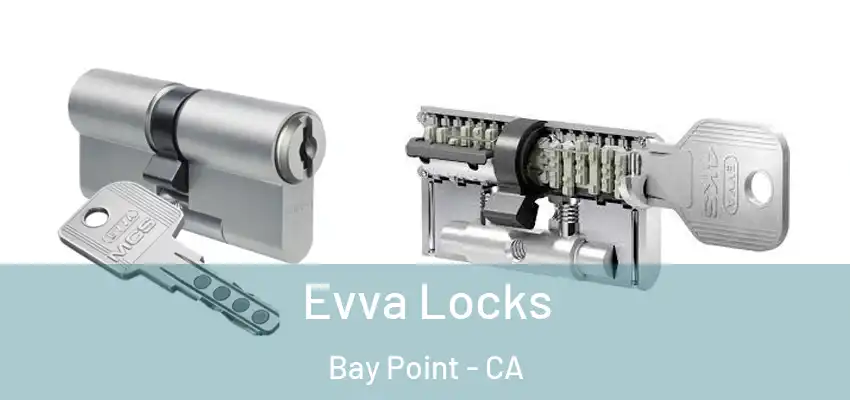  Evva Locks Bay Point - CA