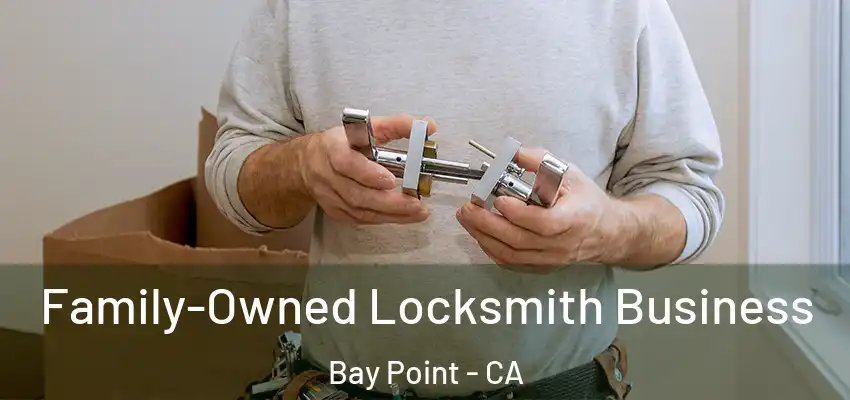  Family-Owned Locksmith Business Bay Point - CA