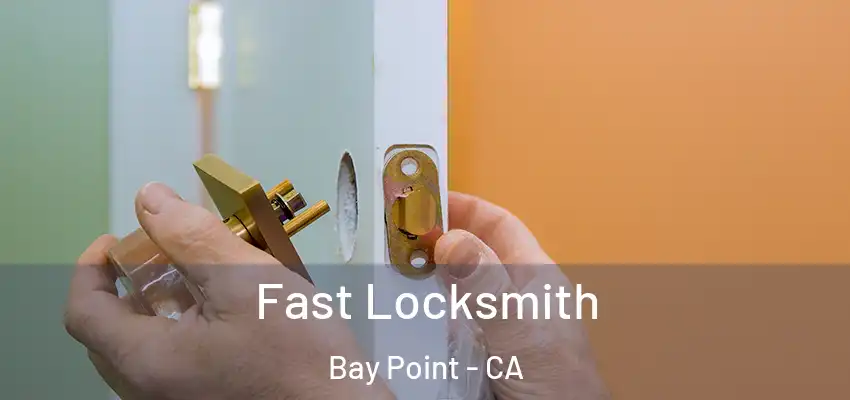  Fast Locksmith Bay Point - CA
