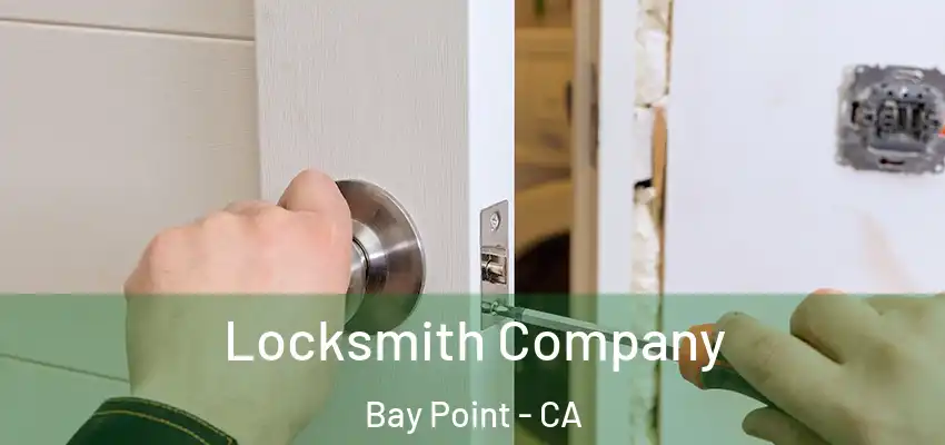  Locksmith Company Bay Point - CA