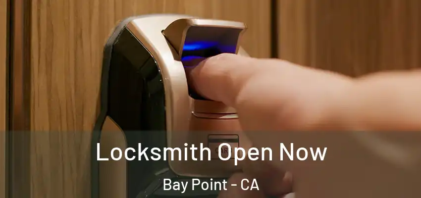  Locksmith Open Now Bay Point - CA