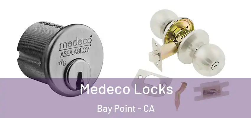  Medeco Locks Bay Point - CA