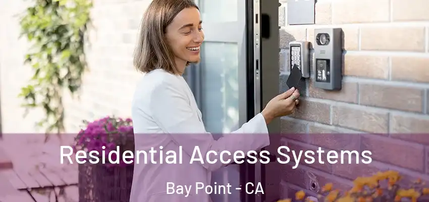 Residential Access Systems Bay Point - CA
