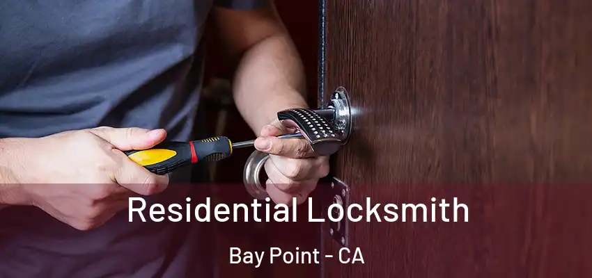  Residential Locksmith Bay Point - CA