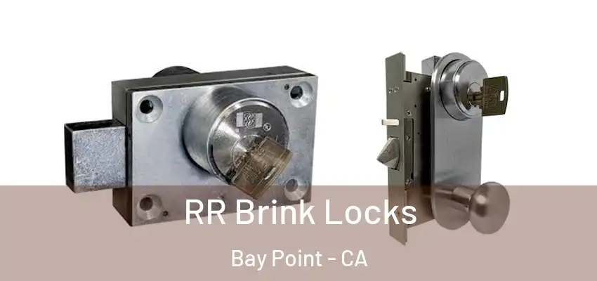  RR Brink Locks Bay Point - CA