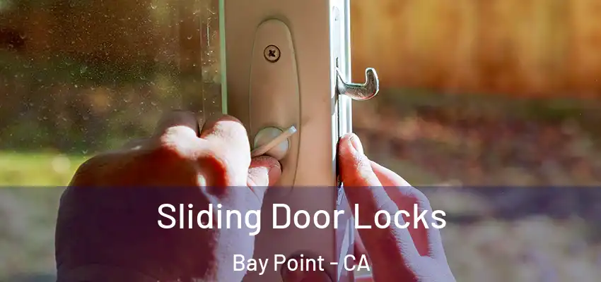  Sliding Door Locks Bay Point - CA