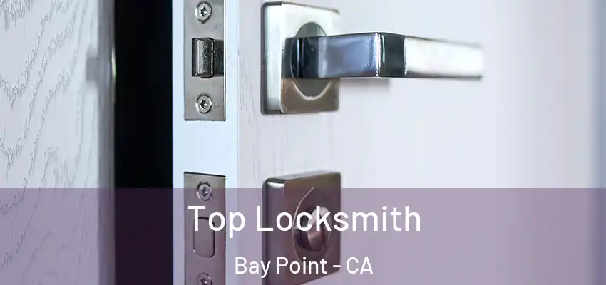  Top Locksmith Bay Point - CA