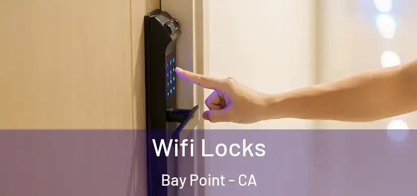 Wifi Locks Bay Point - CA